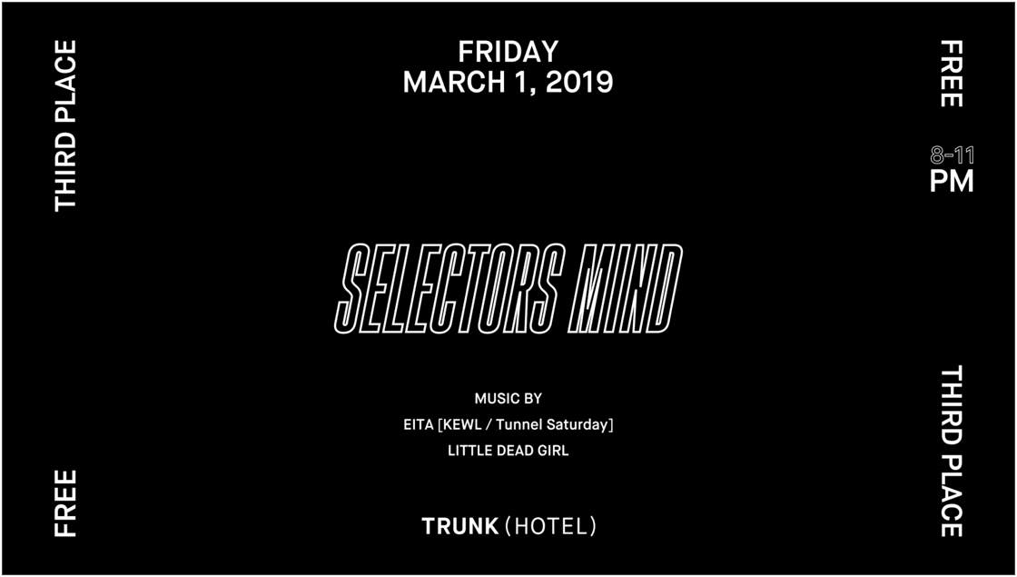 SELECTORS MIND × TRUNK(LOUNGE)
