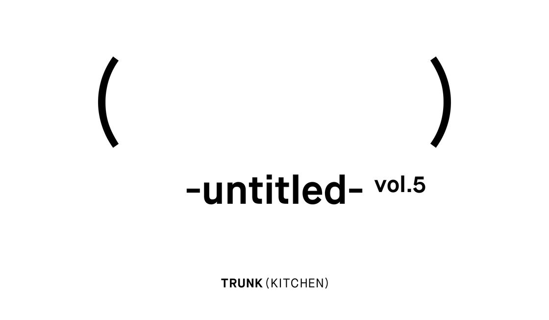POP UP ダイニングイベント( ) -untitled- vol.5