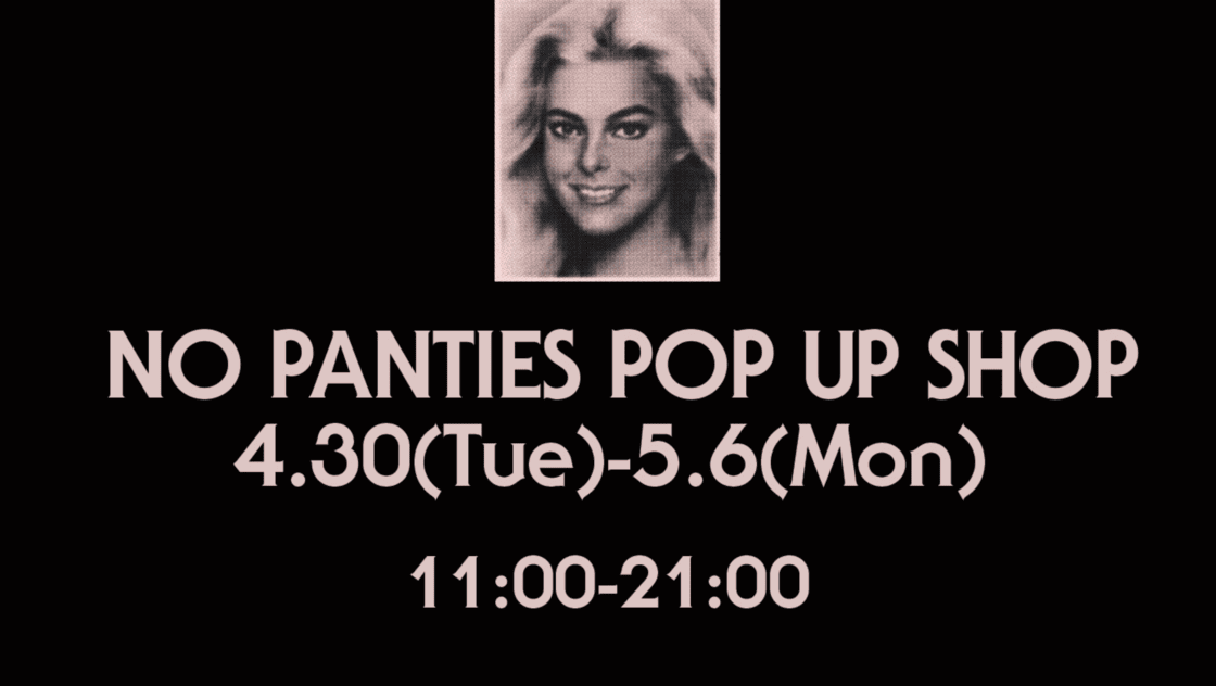 NO PANTIES POPUP SHOP