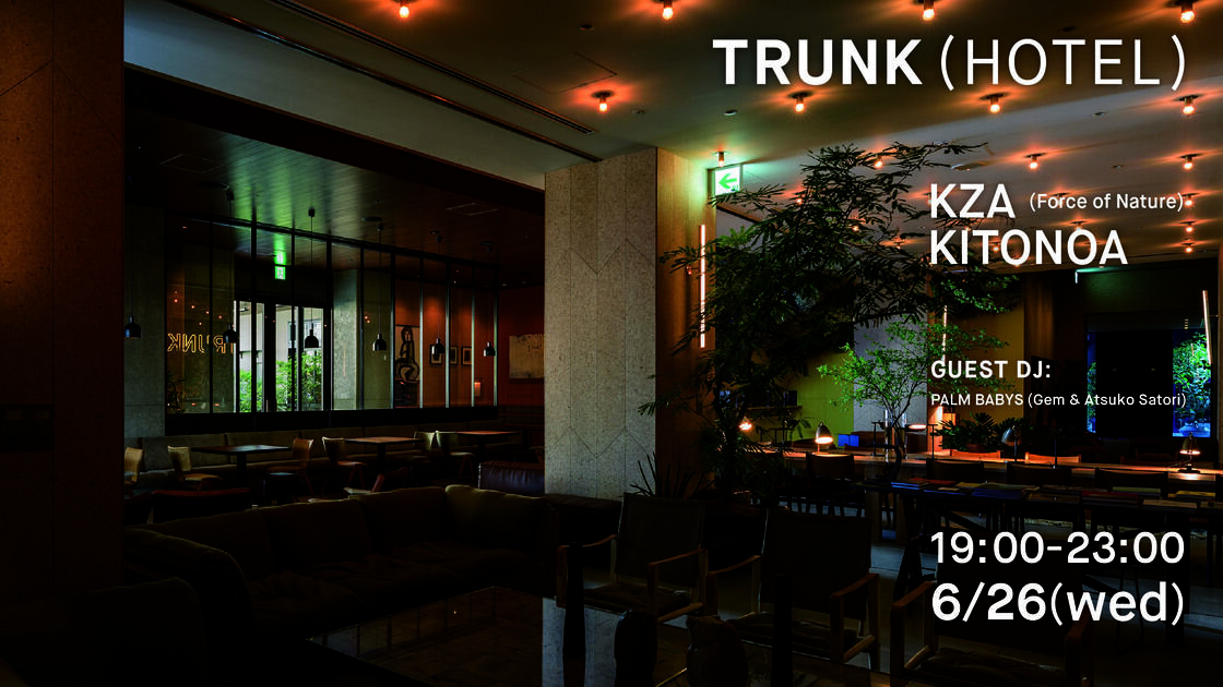 TRUNK(HOTEL) × KITONOA / KZA